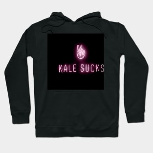 Kale sucks neon sign Hoodie